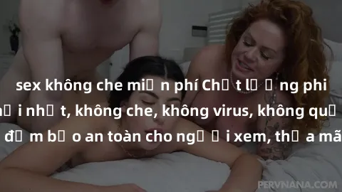 sex không che miễn phí Chất lượng phim sex cập nhật mới nhất, không che, không virus, không quảng cáo, đảm bảo an toàn cho người xem, thỏa mãn nhu cầu tình dục của bạn.