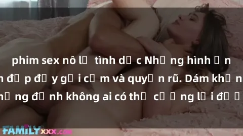 phim sex nô lệ tình dục Những hình ảnh sex gái Việt xinh đẹp đầy gợi cảm và quyến rũ. Dám khẳng định không ai có thể cưỡng lại được vẻ đẹp của họ.