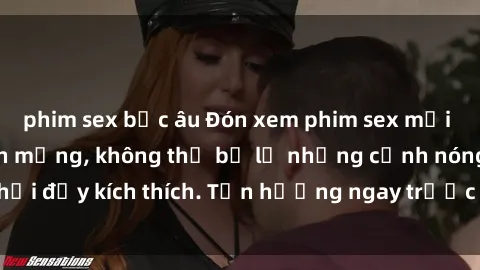 phim sex bắc âu Đón xem phim sex mới nhất đang hot trên mạng, không thể bỏ lỡ những cảnh nóng hổi đầy kích thích. Tận hưởng ngay trước khi bị xoá chóng mặt!
