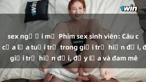 sex người mỹ Phim sex sinh viên: Câu chuyện nóng bỏng của lứa tuổi trẻ trong giới trẻ hiện đại, đầy lửa và đam mê