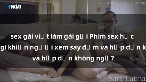 sex gái việt làm gái gọi Phim sex học sinh: Điều gì khiến người xem say đắm và hấp dẫn không ngờ?