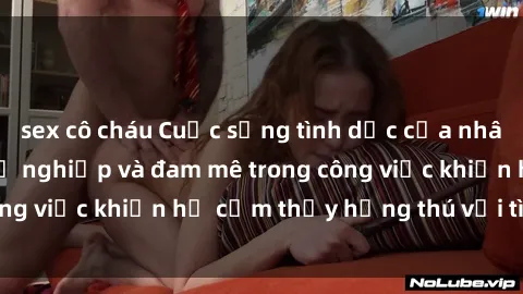 sex cô cháu Cuộc sống tình dục của nhân viên văn phòng: Sự nghiệp và đam mê trong công việc khiến họ cảm thấy hứng thú với tình dục?