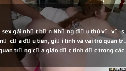 sex gái nhật bản Những điều thú vị về sex ở Bắc Âu: Sự mở cửa đầu tiên, giới tính và vai trò quan trọng của giáo dục tình dục trong các quốc gia này.