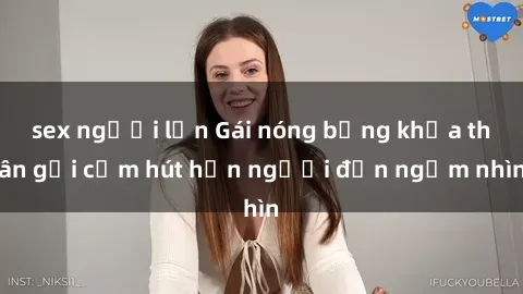 sex người lớn Gái nóng bỏng khỏa thân gợi cảm hút hồn người đến ngắm nhìn