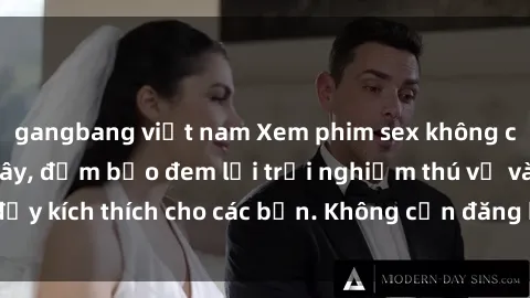 gangbang việt nam Xem phim sex không che miễn phí tại đây, đảm bảo đem lại trải nghiệm thú vị và đầy kích thích cho các bạn. Không cần đăng ký, hoàn toàn miễn phí.
